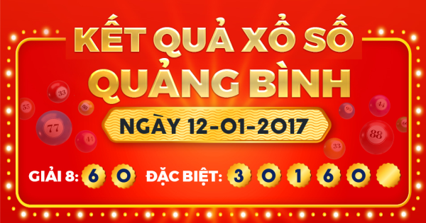 Kết quả xổ số Quảng Bình ngày 12/1/2017