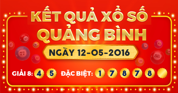 Kết quả xổ số Quảng Bình ngày 12/5/2016