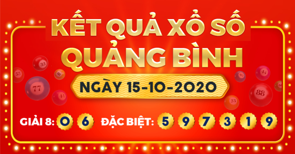 Kết quả xổ số Quảng Bình ngày 15/10/2020