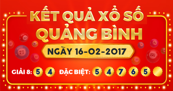 Kết quả xổ số Quảng Bình ngày 16/2/2017