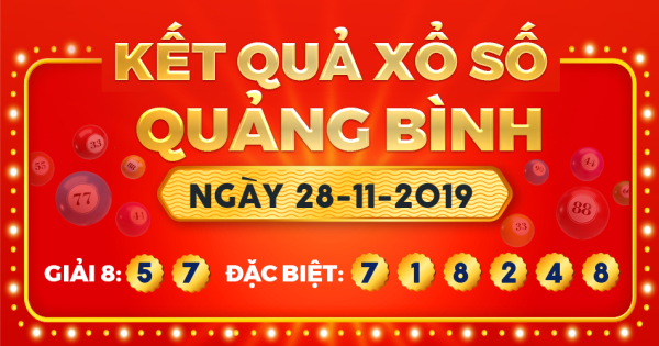 Kết quả xổ số Quảng Bình ngày 28/11/2019