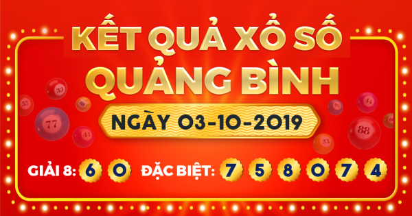 Kết quả xổ số Quảng Bình ngày 3/10/2019