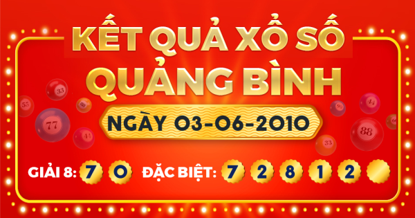 Kết quả xổ số Quảng Bình ngày 3/6/2010