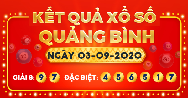 Kết quả xổ số Quảng Bình ngày 3/9/2020