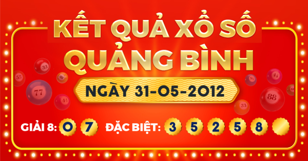 Kết quả xổ số Quảng Bình ngày 31/5/2012