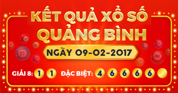 Kết quả xổ số Quảng Bình ngày 9/2/2017